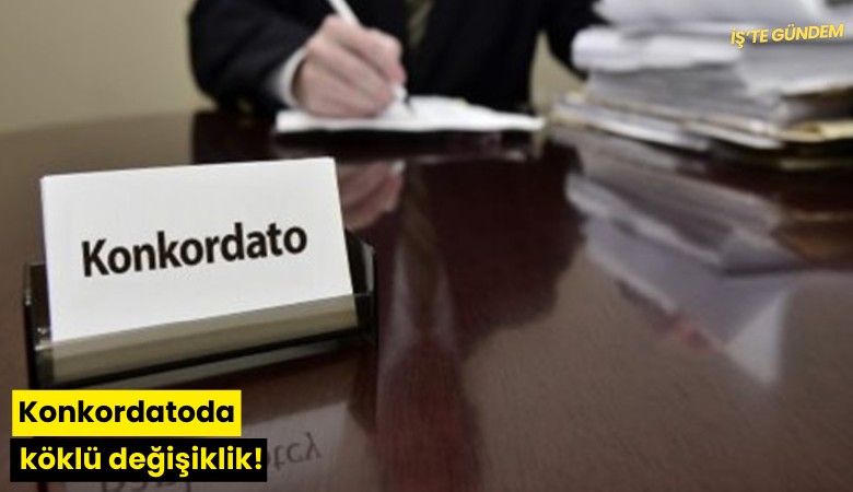 Konkordatoda köklü değişiklik!