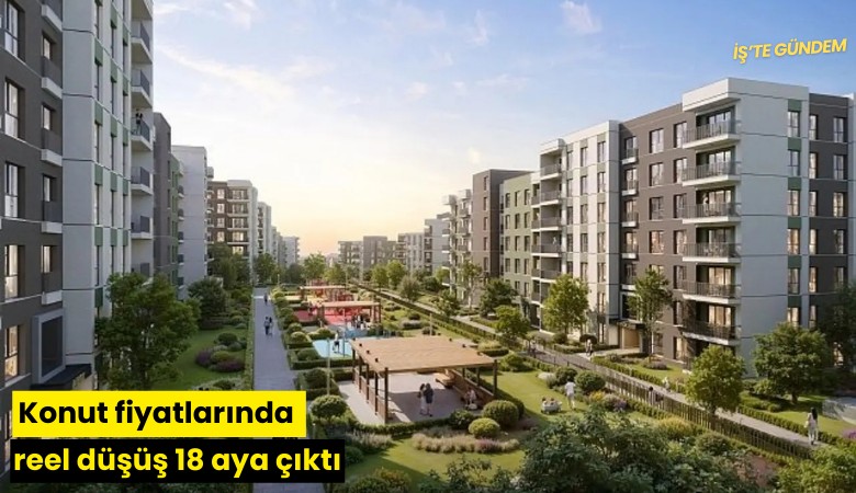 Konut fiyatlarında reel düşüş 18 aya çıktı