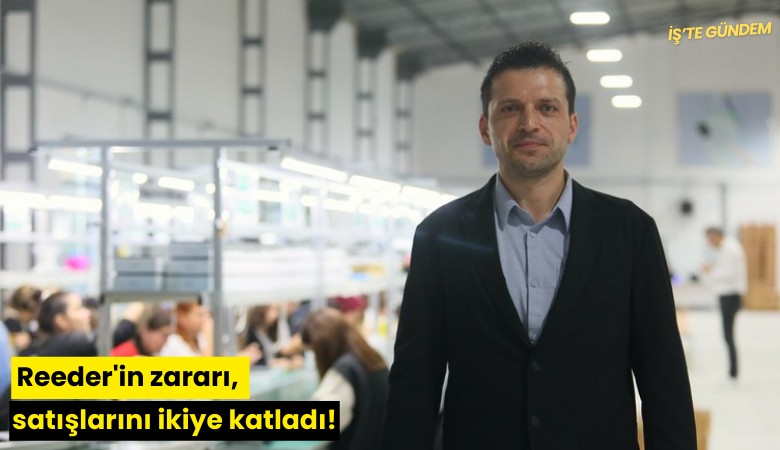 Reeder'in zararı, satışlarını ikiye katladı!