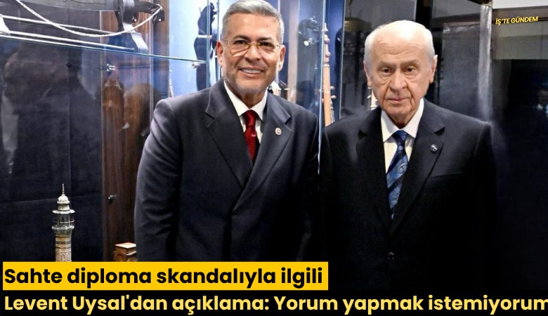 Sahte diploma skandalıyla ilgili Levent Uysal'dan açıklama: Yorum yapmak istemiyorum