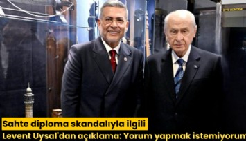 Sahte diploma skandalıyla ilgili Levent Uysal'dan açıklama: Yorum yapmak istemiyorum