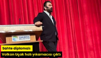 Sahte diplomalı Volkan Uçak halı yıkamacısı çıktı