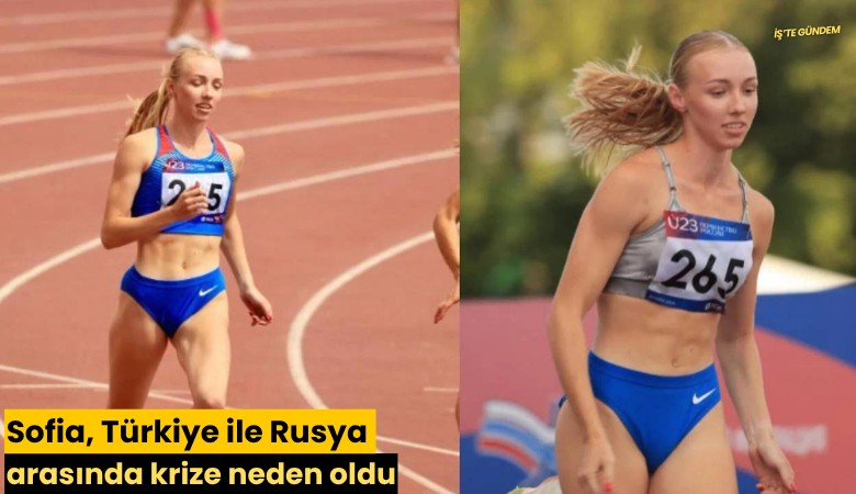 Sofia, Türkiye ile Rusya arasında krize neden oldu