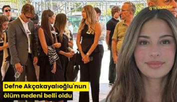 Sosyeteyi yasa boğmuştu: Defne Akçakayalıoğlu'nun ölüm nedeni belli oldu