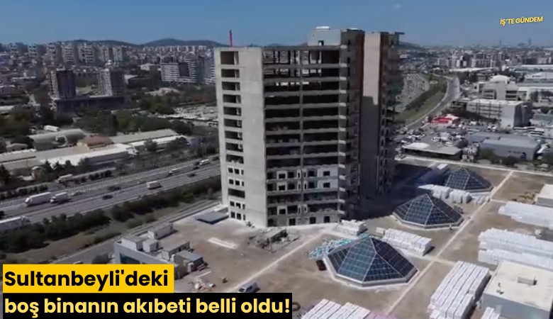 Sultanbeyli'deki boş binanın akıbeti belli oldu!