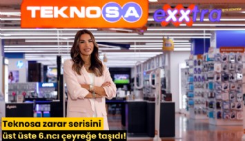 Teknosa zarar serisini üst üste 6.ncı çeyreğe taşıdı!