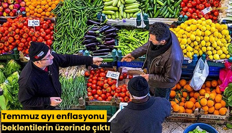 Temmuz ayı enflasyonu beklentilerin üzerinde çıktı