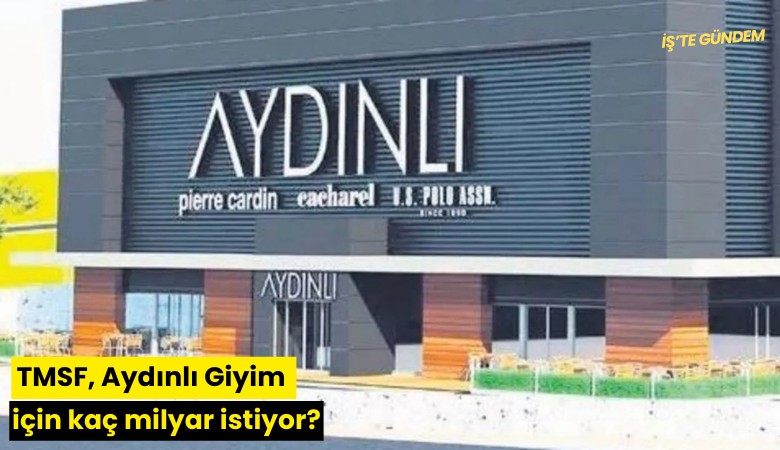 TMSF, Aydınlı Giyim için kaç milyar istiyor?