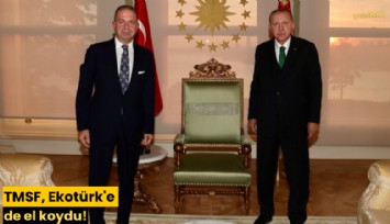 TMSF, Ekotürk'e de el koydu!