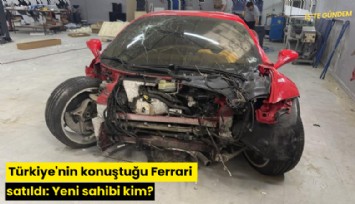 Türkiye'nin konuştuğu Ferrari satıldı: Yeni sahibi kim?