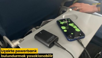 Uçakta powerbank bulundurmak yasaklanabilir