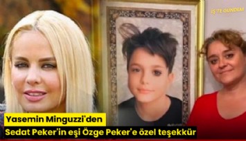 Yasemin Minguzzi'den Sedat Peker'in eşi Özge Peker'e özel teşekkür