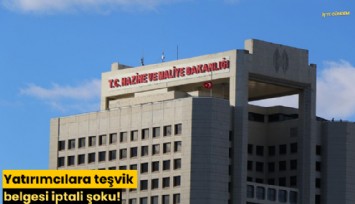 Yatırımcılara teşvik belgesi iptali şoku!