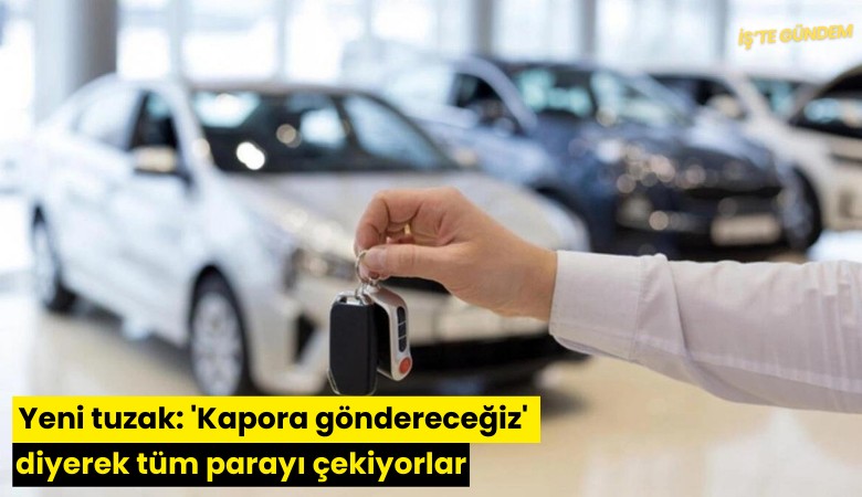 Yeni tuzak: 'Kapora göndereceğiz' diyerek tüm parayı çekiyorlar