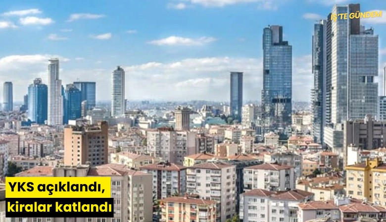 YKS açıklandı, kiralar katlandı