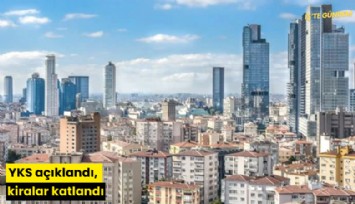 YKS açıklandı, kiralar katlandı