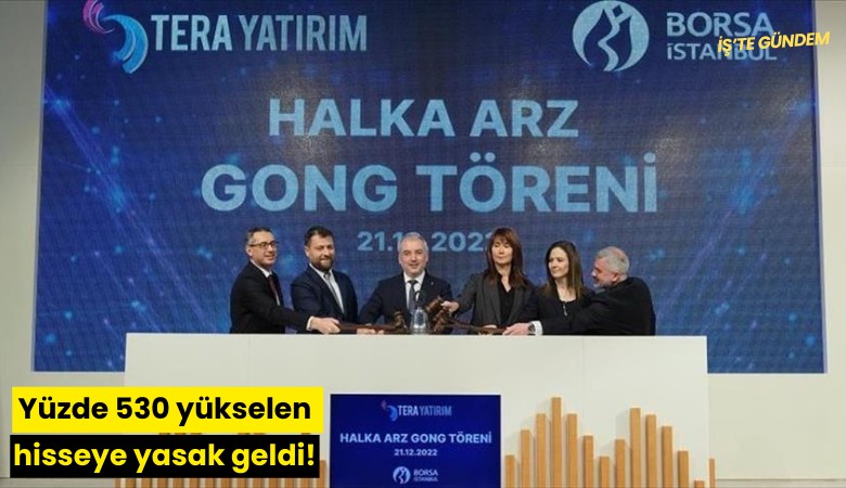 Yüzde 530 yükselen hisseye yasak geldi!