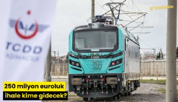 250 milyon euroluk ihale kime gidecek?