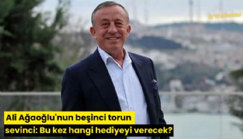 Ali Ağaoğlu'nun beşinci torun sevinci: Bu kez hangi hediyeyi verecek?