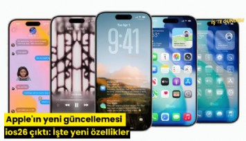 Apple'ın yeni güncellemesi İOS 26 çıktı: İşte yeni özellikler