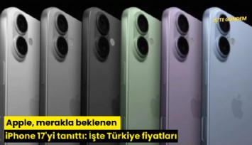 Apple, merakla beklenen iPhone 17'yi tanıttı: İşte Türkiye fiyatları