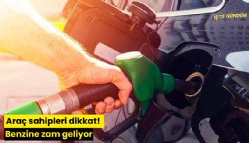Araç sahipleri dikkat! Benzine zam geliyor