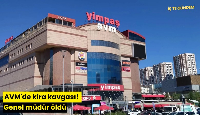AVM'de kira kavgası! Genel müdür öldü