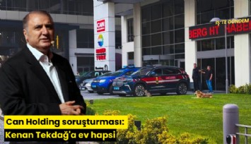 Can Holding soruşturması: 5 şüpheli tutuklandı, Kenan Tekdağ'a ev hapsi kararı