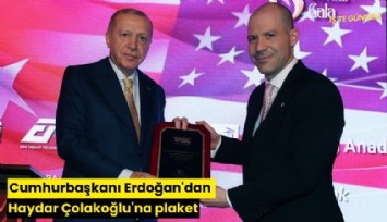Cumhurbaşkanı Erdoğan'dan Haydar Çolakoğlu'na plaket