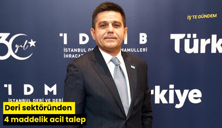 Deri sektöründen 4 maddelik acil talep