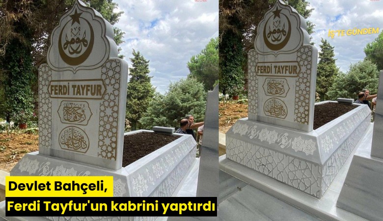 Devlet Bahçeli, Ferdi Tayfur'un kabrini yaptırdı