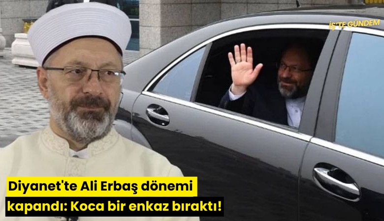 Diyanet'te Ali Erbaş dönemi kapandı: Koca bir enkaz bıraktı!