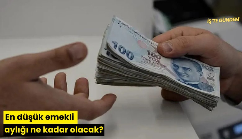 En düşük emekli aylığı ne kadar olacak?