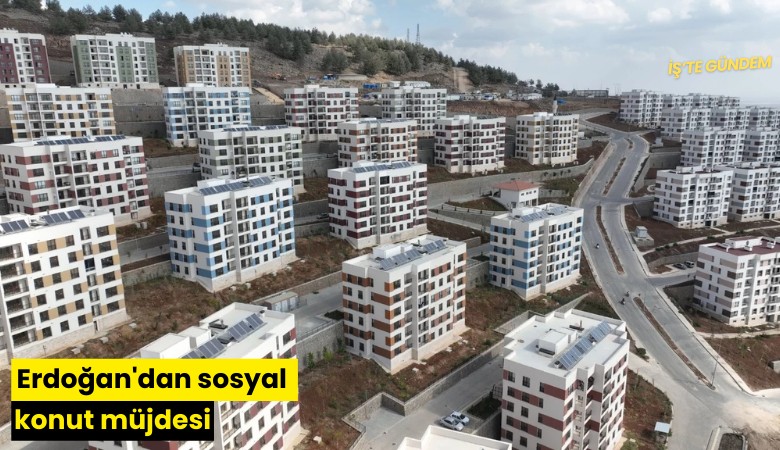 Erdoğan'dan sosyal konut müjdesi