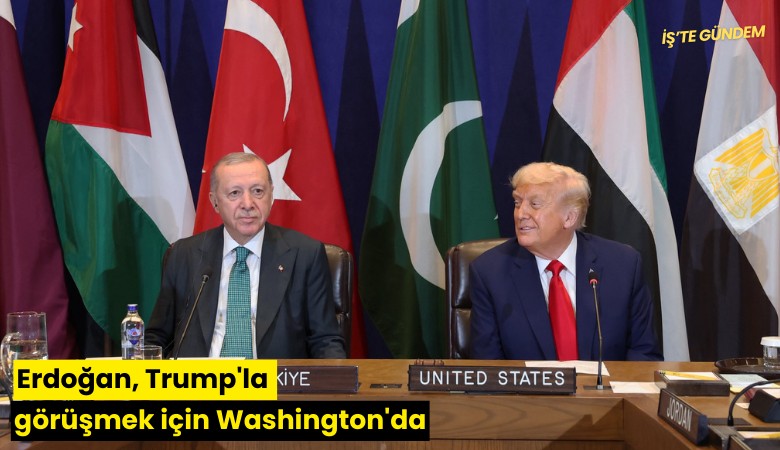 Erdoğan, Trump'la görüşmek için Washington'da