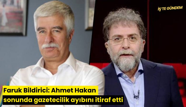 Faruk Bildirici: Ahmet Hakan sonunda gazetecilik ayıbını itiraf etti