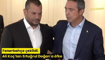 Fenerbahçe çekildi: Ali Koç'tan Ertuğrul Doğan'a öfke