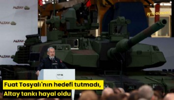 Fuat Tosyalı'nın hedefi tutmadı, Altay tankı hayal oldu