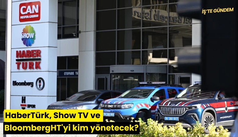 HaberTürk, Show TV ve BloombergHT'yi kim yönetecek?