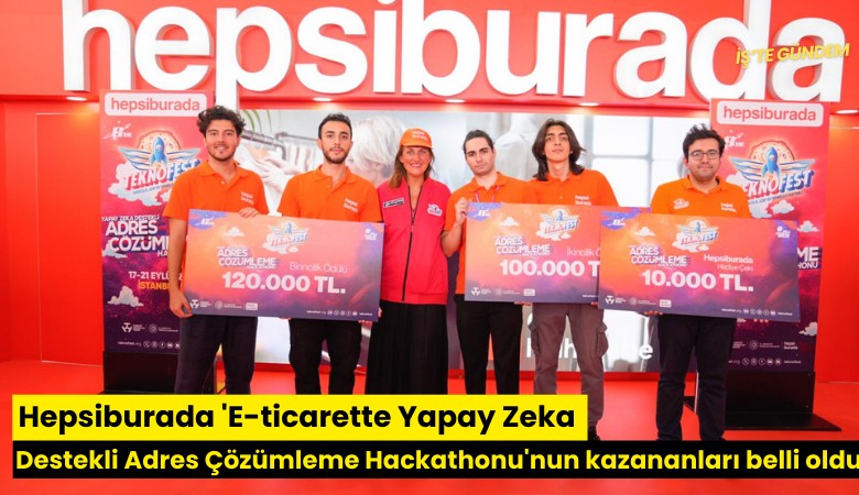 Hepsiburada 'E-ticarette Yapay Zeka Destekli Adres Çözümleme Hackathonu'nun kazananları belli oldu
