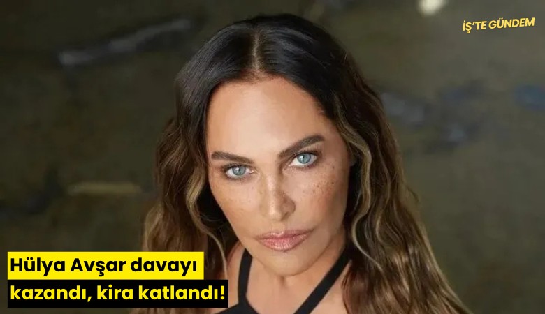 Hülya Avşar davayı kazandı, kira katlandı!