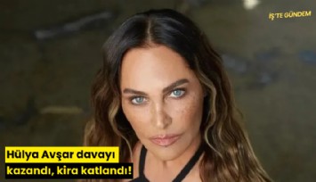 Hülya Avşar davayı kazandı, kira katlandı!