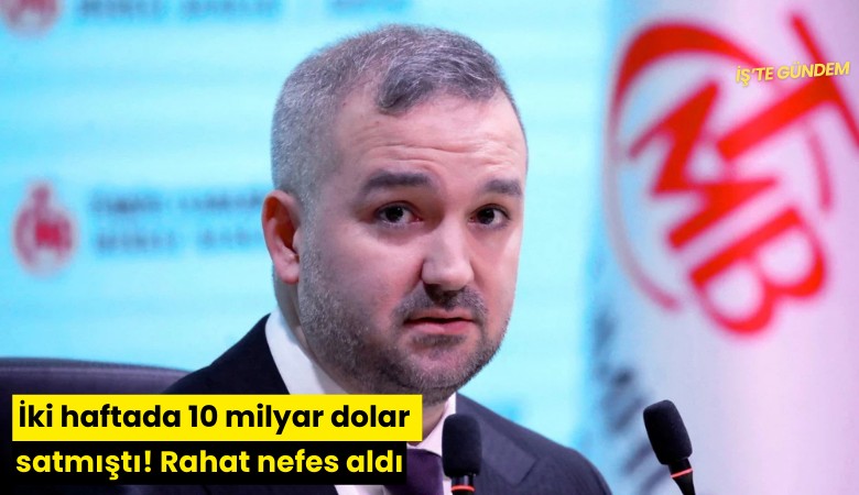 İki haftada 10 milyar dolar satmıştı! Rahat nefes aldı