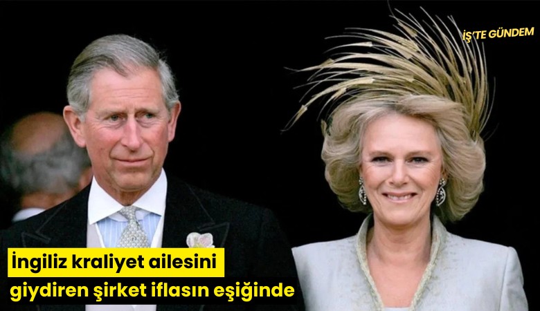 İngiliz kraliyet ailesini giydiren şirket iflasın eşiğinde