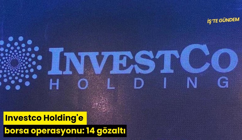 Investco Holding'e borsa operasyonu: 14 gözaltı