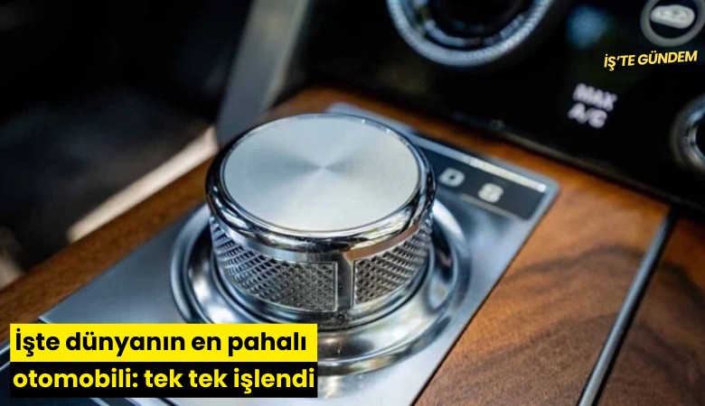 İşte dünyanın en pahalı otomobili: tek tek işlendi