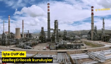 İşte OVP'de özelleştirilecek kuruluşlar