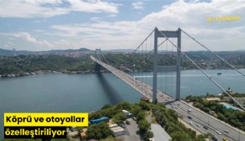 Köprü ve otoyollar özelleştiriliyor