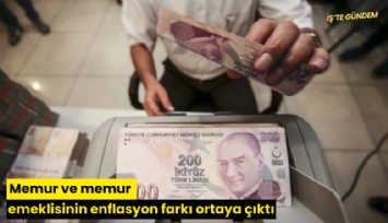 Memur ve memur emeklisinin enflasyon farkı ortaya çıktı