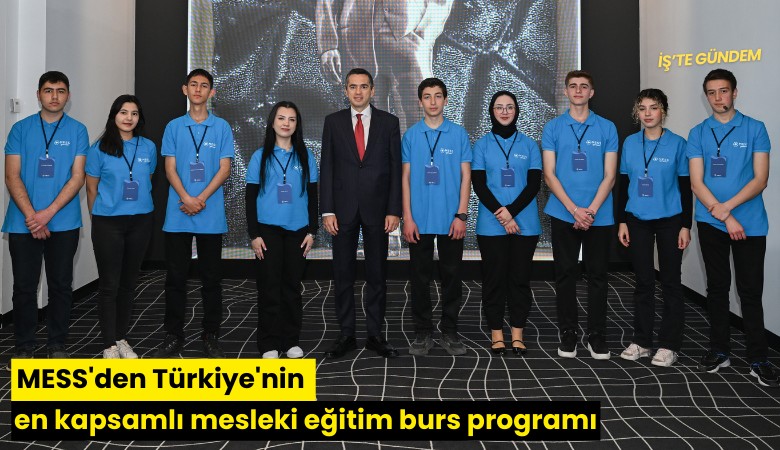 MESS'den Türkiye'nin en kapsamlı mesleki eğitim burs programı